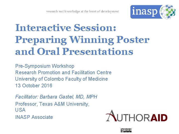 Interactive Session: Preparing Winning Poster and Oral Presentations Pre-Symposium Workshop Research Promotion and Facilitation