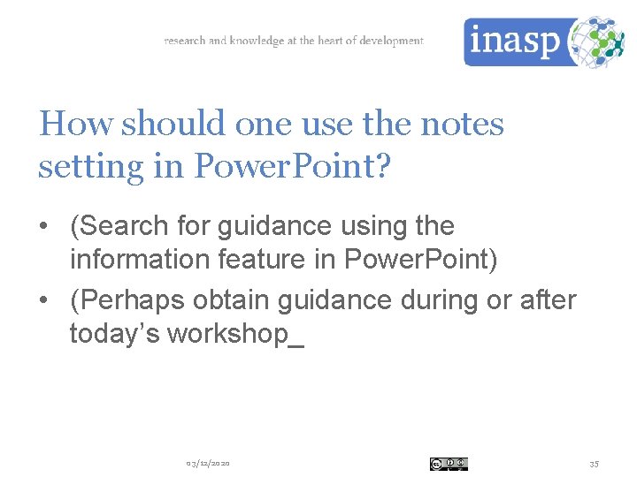 How should one use the notes setting in Power. Point? • (Search for guidance