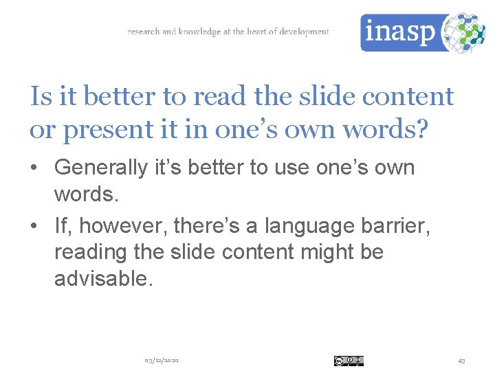 Is it better to read the slide content or present it in one’s own