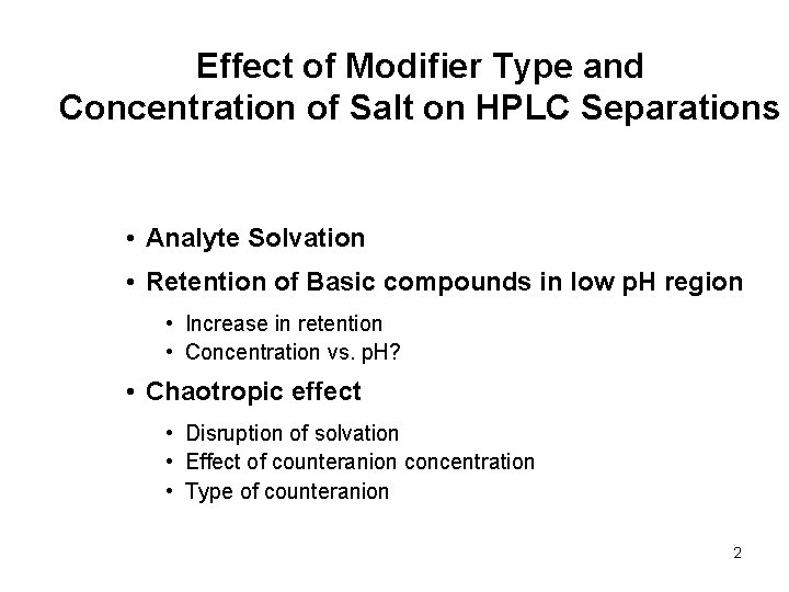 Effect of Modifier Type and Concentration of Salt on HPLC Separations • Analyte Solvation