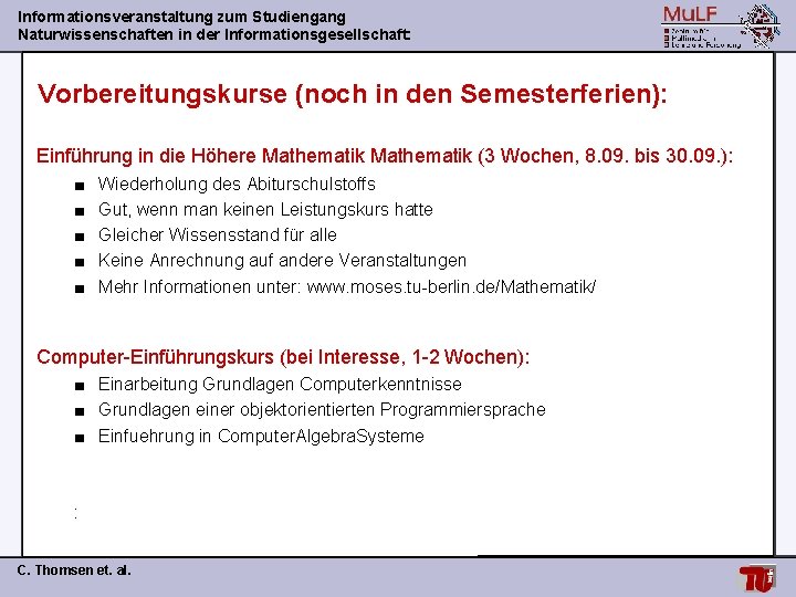 Informationsveranstaltung zum Studiengang Naturwissenschaften in der Informationsgesellschaft: Vorbereitungskurse (noch in den Semesterferien): Einführung in