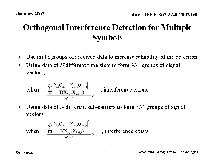 January 2007 doc. : IEEE 802. 22 -07/0033 r 0 Orthogonal Interference Detection for