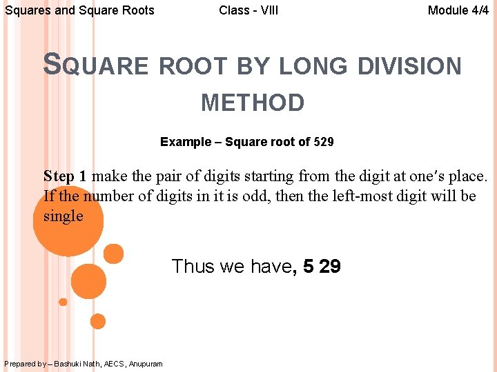 Squares and Square Roots Class - VIII Module 4/4 SQUARE ROOT BY LONG DIVISION