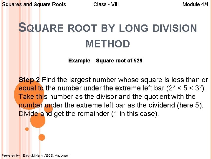 Squares and Square Roots Class - VIII Module 4/4 SQUARE ROOT BY LONG DIVISION