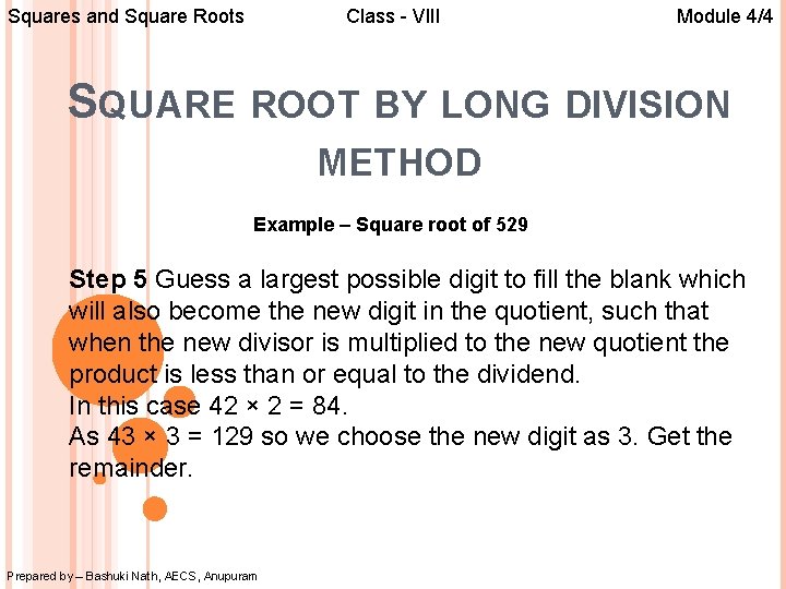 Squares and Square Roots Class - VIII Module 4/4 SQUARE ROOT BY LONG DIVISION