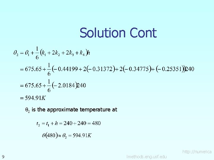 Solution Cont q 2 is the approximate temperature at 9 lmethods. eng. usf. edu