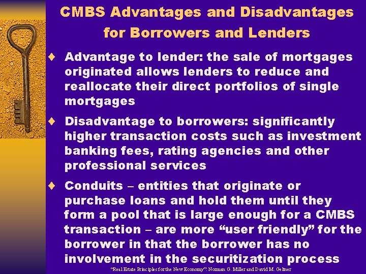CMBS Advantages and Disadvantages for Borrowers and Lenders ¨ Advantage to lender: the sale