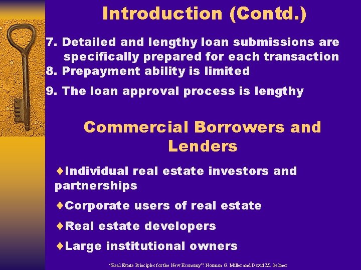 Introduction (Contd. ) 7. Detailed and lengthy loan submissions are specifically prepared for each