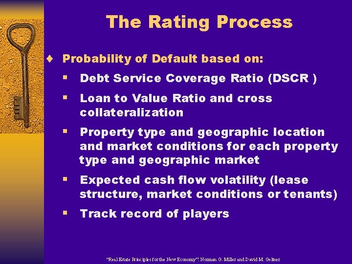 The Rating Process ¨ Probability of Default based on: § Debt Service Coverage Ratio