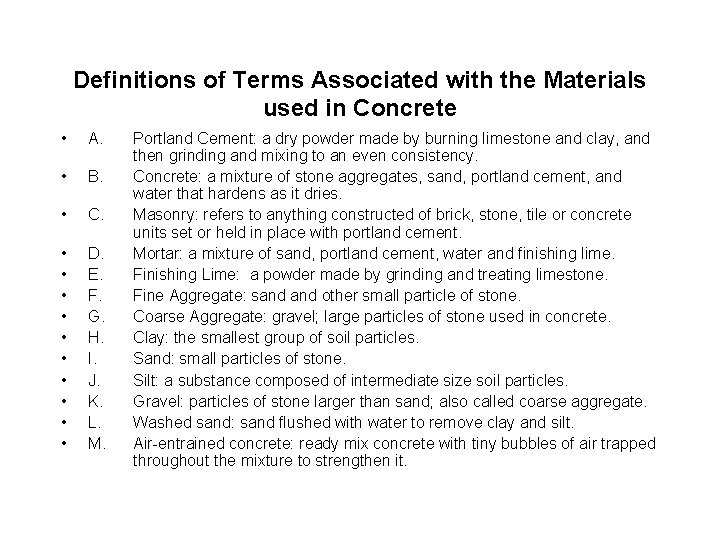 Definitions of Terms Associated with the Materials used in Concrete • A. • B.