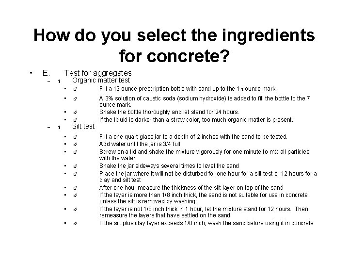 How do you select the ingredients for concrete? • E. – – Test for