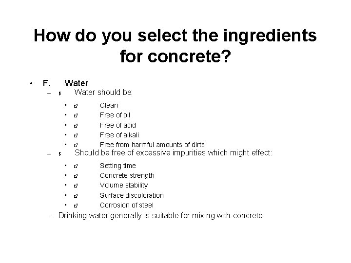 How do you select the ingredients for concrete? • F. Water – $ Water