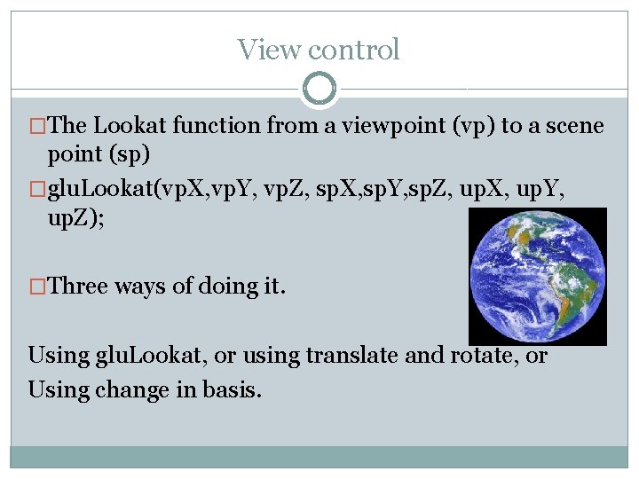 View control �The Lookat function from a viewpoint (vp) to a scene point (sp)