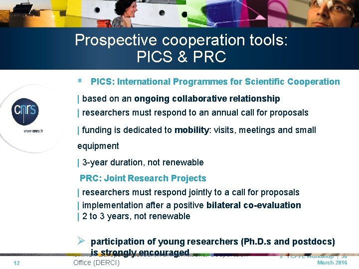 Prospective cooperation tools: PICS & PRC § PICS: International Programmes for Scientific Cooperation |