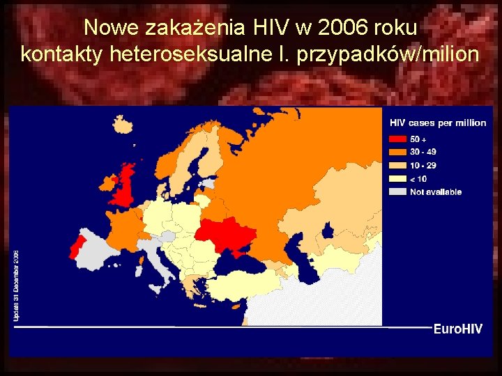 Nowe zakażenia HIV w 2006 roku kontakty heteroseksualne l. przypadków/milion 