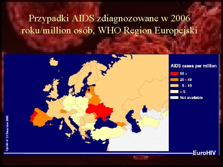 Przypadki AIDS zdiagnozowane w 2006 roku/million osób, WHO Region Europejski 