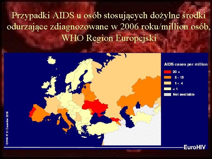 Przypadki AIDS u osób stosujących dożylne środki odurzające zdiagnozowane w 2006 roku/million osób, WHO