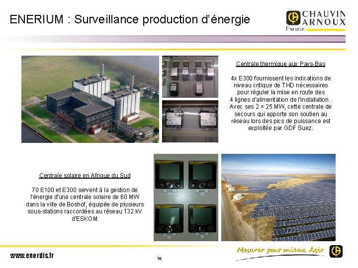 ENERIUM : Surveillance production d’énergie Centrale thermique aux Pays-Bas 4 x E 300 fournissent