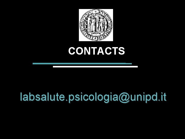 CONTACTS labsalute. psicologia@unipd. it 