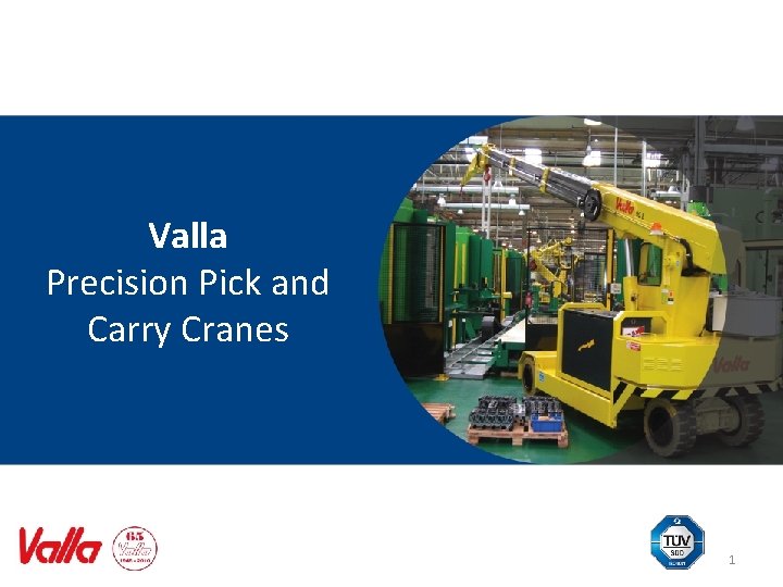 Valla Precision Pick and Carry Cranes 1 