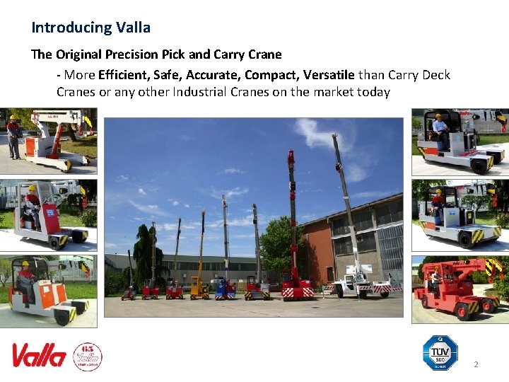 Introducing Valla The Original Precision Pick and Carry Crane - More Efficient, Safe, Accurate,