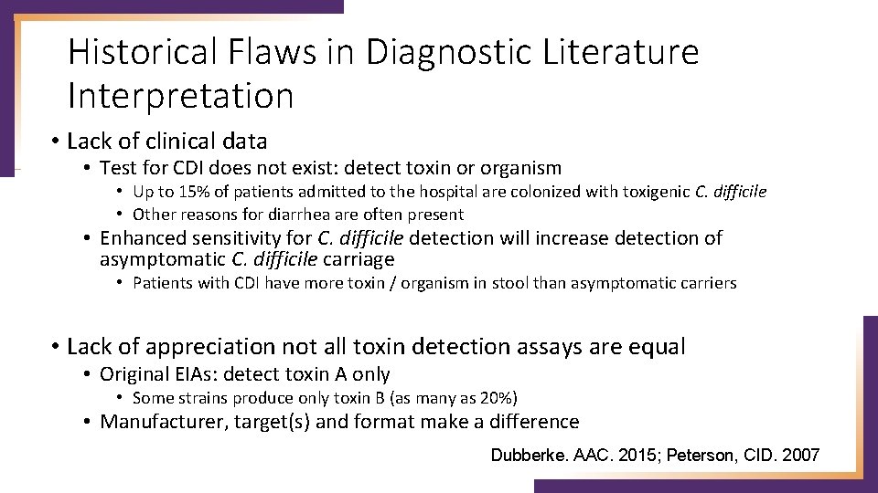 Historical Flaws in Diagnostic Literature Interpretation • Lack of clinical data • Test for