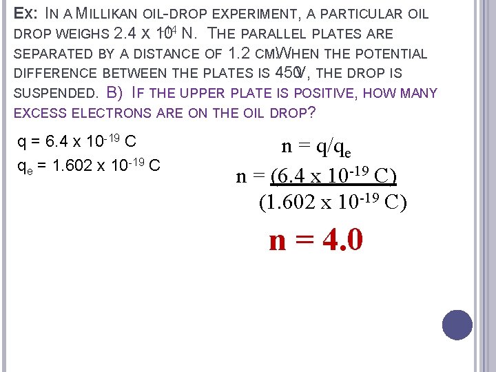 EX: IN A MILLIKAN OIL-DROP EXPERIMENT, A PARTICULAR OIL -14 N. THE PARALLEL PLATES