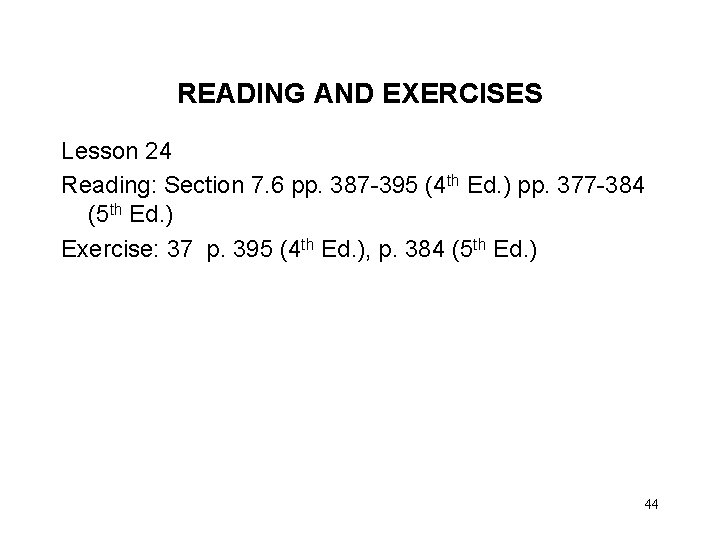 READING AND EXERCISES Lesson 24 Reading: Section 7. 6 pp. 387 -395 (4 th READING AND EXERCISES Lesson 24 Reading: Section 7. 6 pp. 387 -395 (4 th