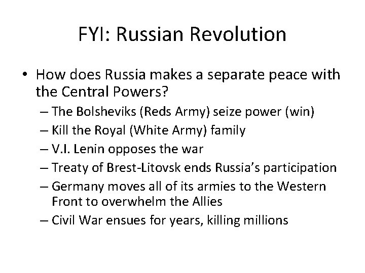 FYI: Russian Revolution • How does Russia makes a separate peace with the Central