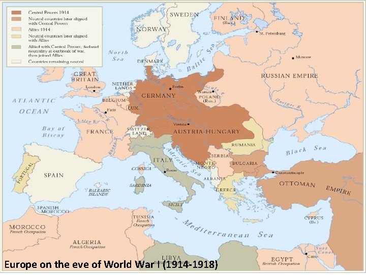 Europe on the eve of World War I (1914 -1918) 