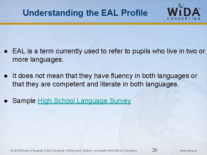 Understanding the EAL Profile ● EAL is a term currently used to refer to