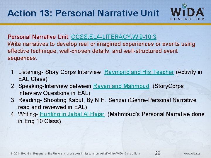 Action 13: Personal Narrative Unit: CCSS. ELA-LITERACY. W. 9 -10. 3 Write narratives to