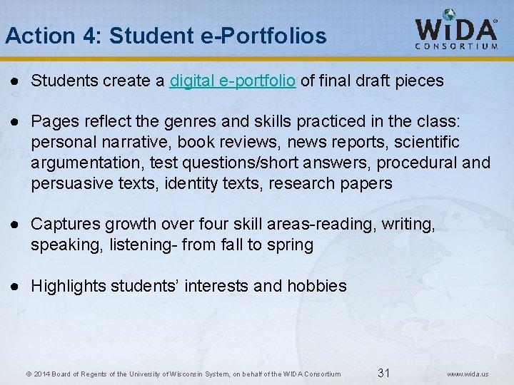 Action 4: Student e-Portfolios ● Students create a digital e-portfolio of final draft pieces