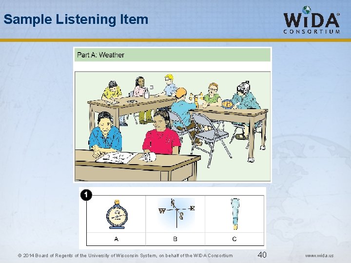 Sample Listening Item 40 © 2014 Board of Regents of the University of Wisconsin