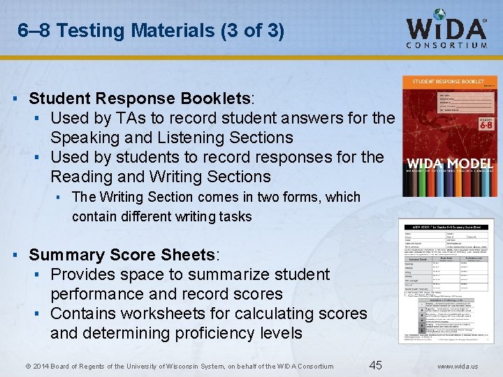 6– 8 Testing Materials (3 of 3) Student Response Booklets: Used by TAs to