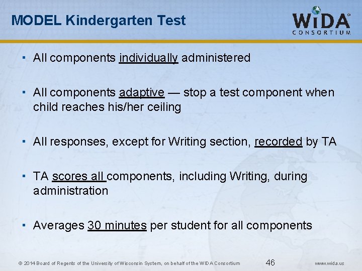 MODEL Kindergarten Test All components individually administered All components adaptive — stop a test