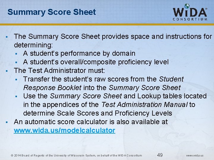 Summary Score Sheet § § § The Summary Score Sheet provides space and instructions
