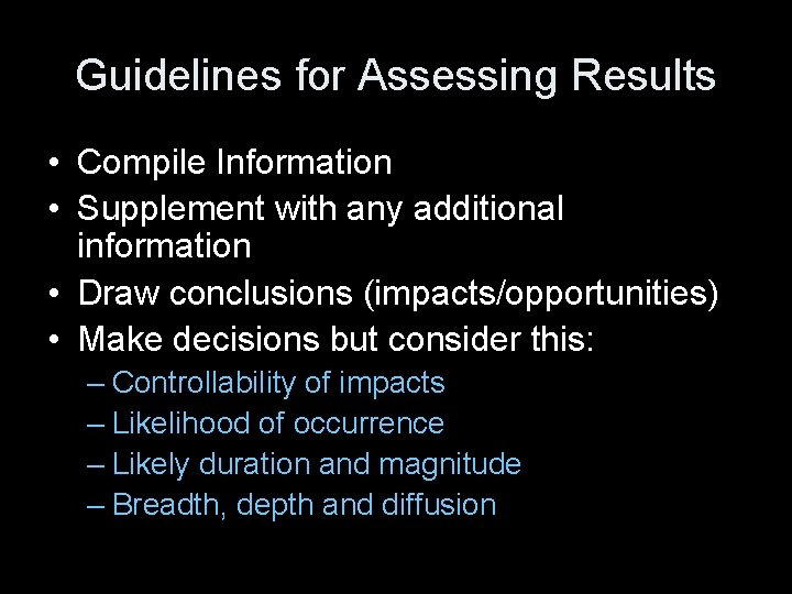 Guidelines for Assessing Results • Compile Information • Supplement with any additional information •