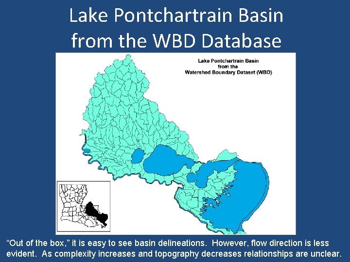 Lake Pontchartrain Basin from the WBD Database “Out of the box, ” it is