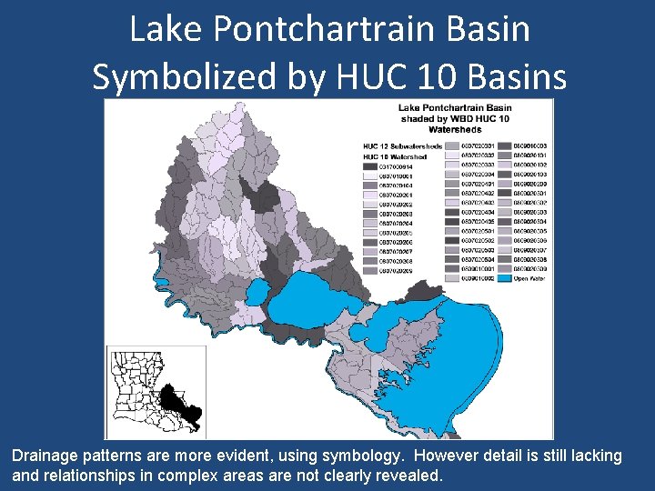 Lake Pontchartrain Basin Symbolized by HUC 10 Basins Drainage patterns are more evident, using