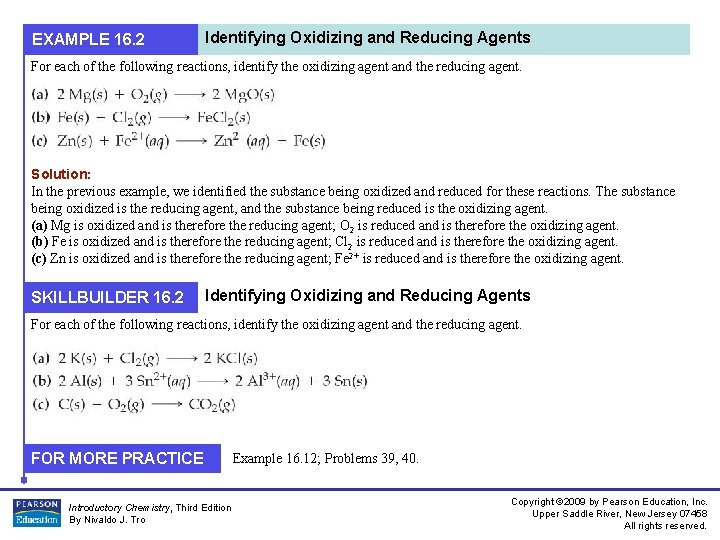 EXAMPLE 16. 2 Identifying Oxidizing and Reducing Agents For each of the following reactions,