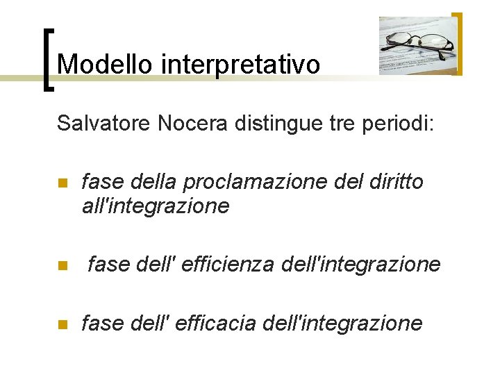 Modello interpretativo Salvatore Nocera distingue tre periodi: n n n fase della proclamazione del