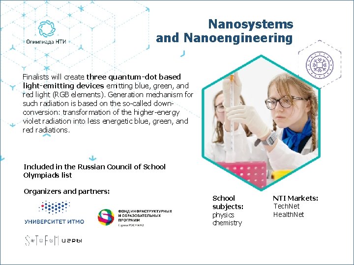 Nanosystems and Nanoengineering Finalists will create three quantum-dot based light-emitting devices emitting blue, green,