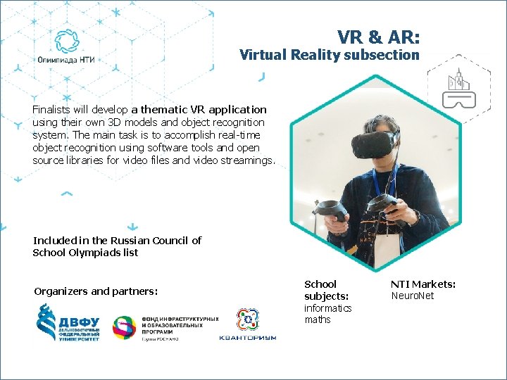 VR & AR: Virtual Reality subsection Finalists will develop a thematic VR application using