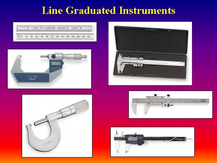 Line Graduated Instruments 