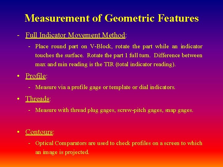 Measurement of Geometric Features - Full Indicator Movement Method: - Place round part on