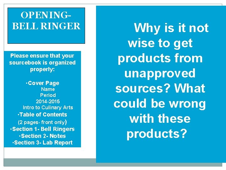 OPENINGBELL RINGER Please ensure that your sourcebook is organized properly: • Cover Page Name