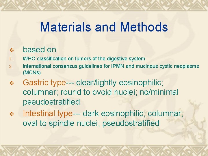 Materials and Methods v based on 1. WHO classification on tumors of the digestive