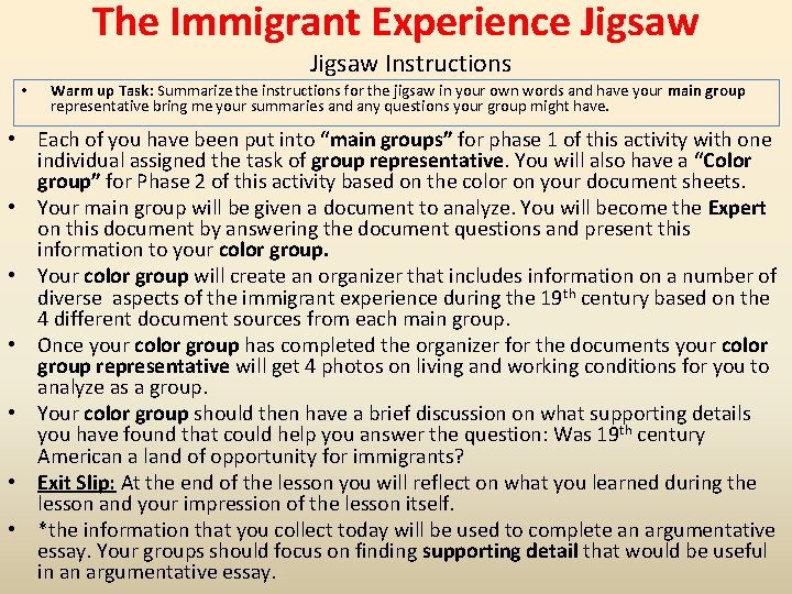 The Immigrant Experience Jigsaw Instructions • Warm up Task: Summarize the instructions for the