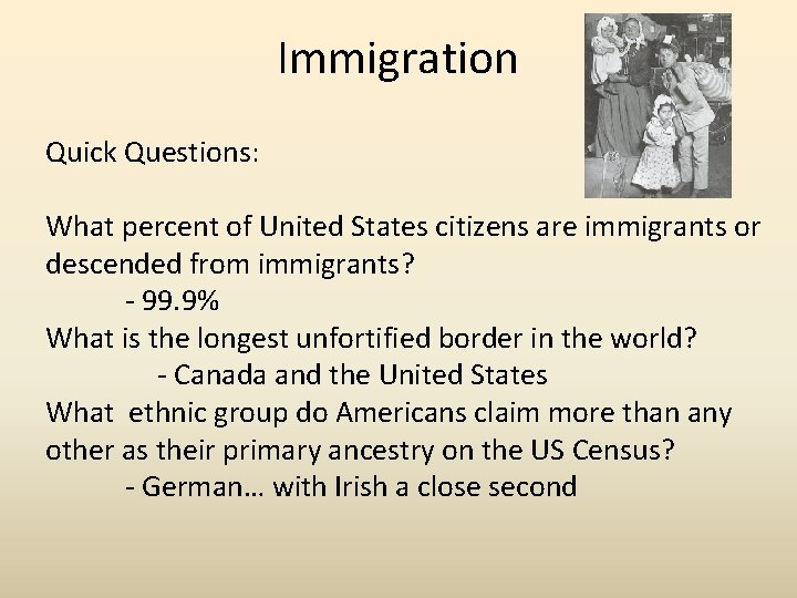 Immigration Quick Questions: What percent of United States citizens are immigrants or descended from